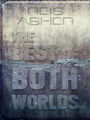 cover image of The Best of Both Worlds